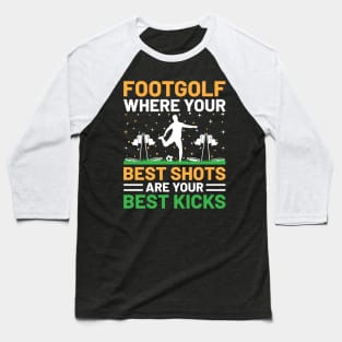 Footgolf Player Foot Golf Playing Footgolfers Footgolfing Baseball T-Shirt